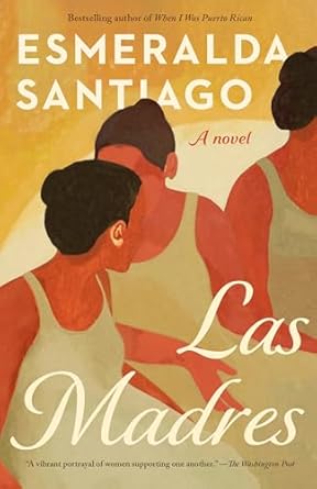 Las Madres by Esmerelda Santiago