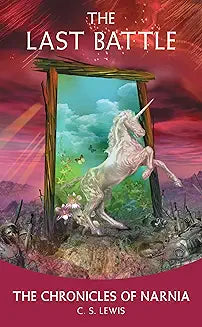 The Last Battle by C.S. Lewis