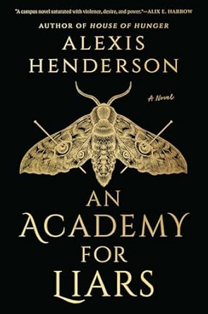 An Academy for Liars by Alexis Henderson
