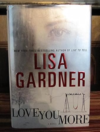 Love You More by Lisa Gardner