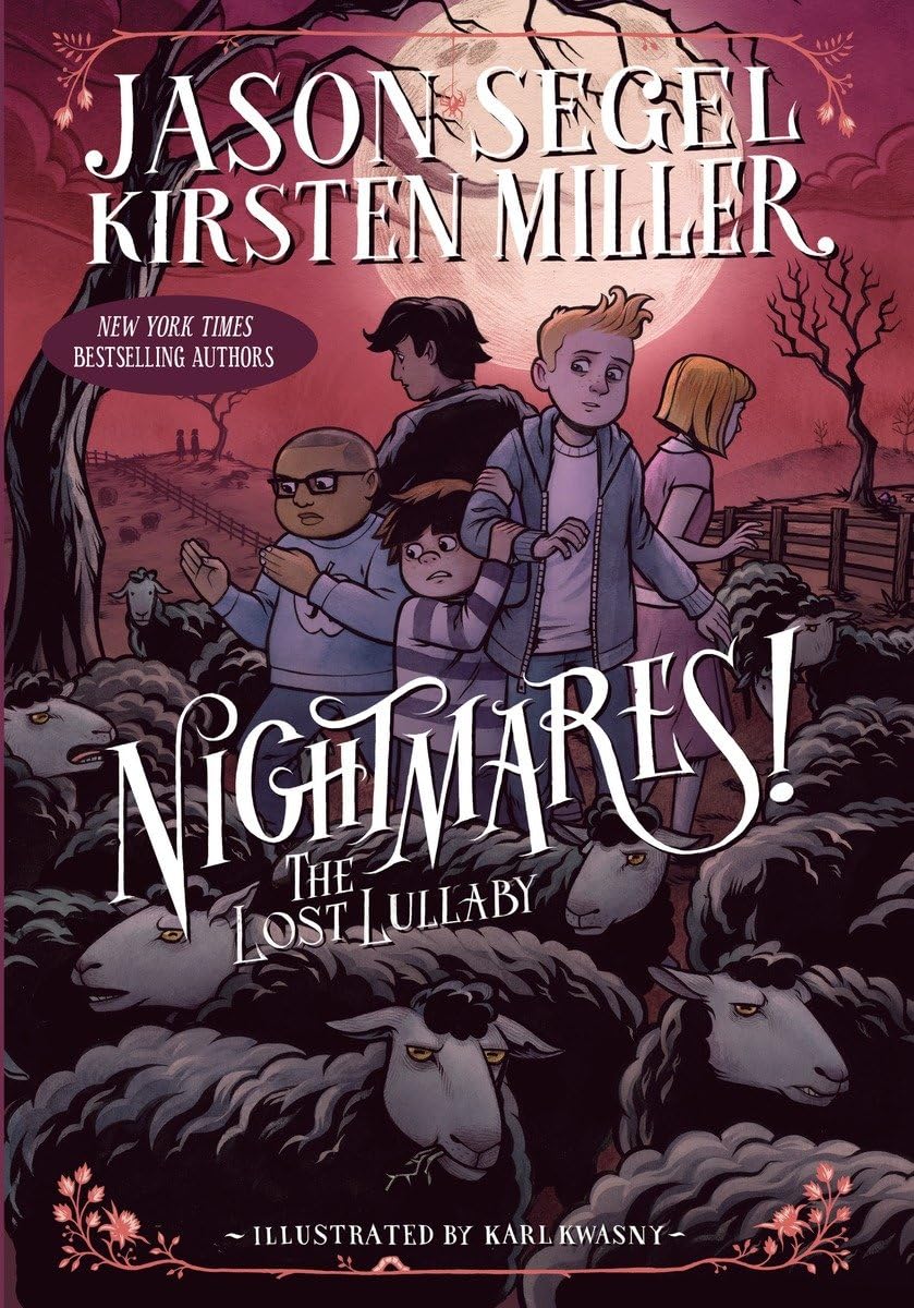Nightmares! The Lost Lullaby by Jasen Segel and Kirsten Miller