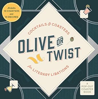 Olive or Twist: Cocktails and Coasters for Literary Libations