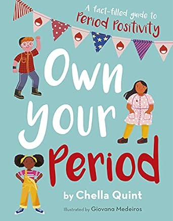 Own Your Period by Chella Quint