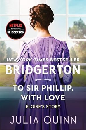 Bridgerton To Sir Phillip, With Love by Julia Quinn