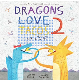 Dragons Love Tacos 2 by Adam Rubin
