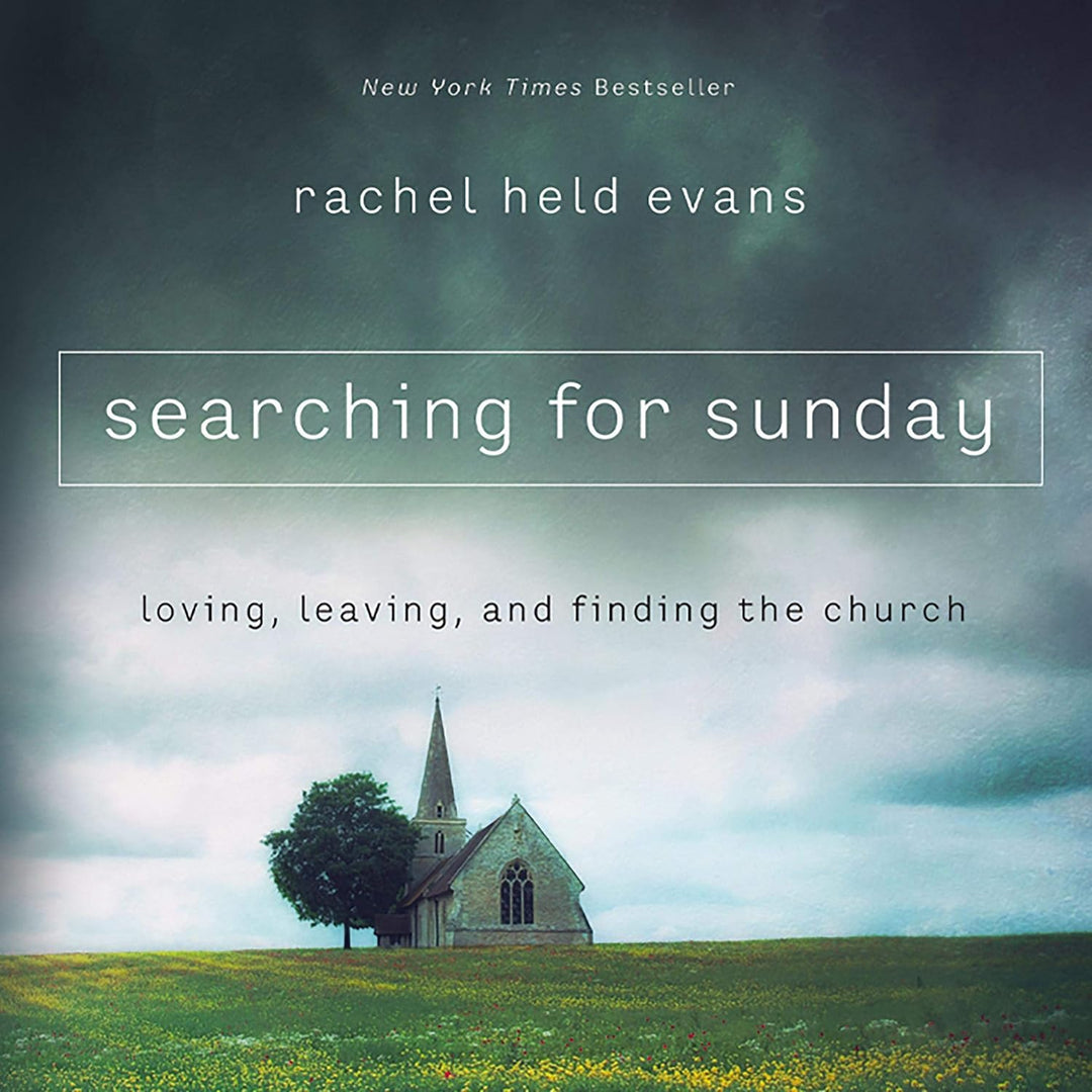 Searching For Sunday by Rachel Held Evans