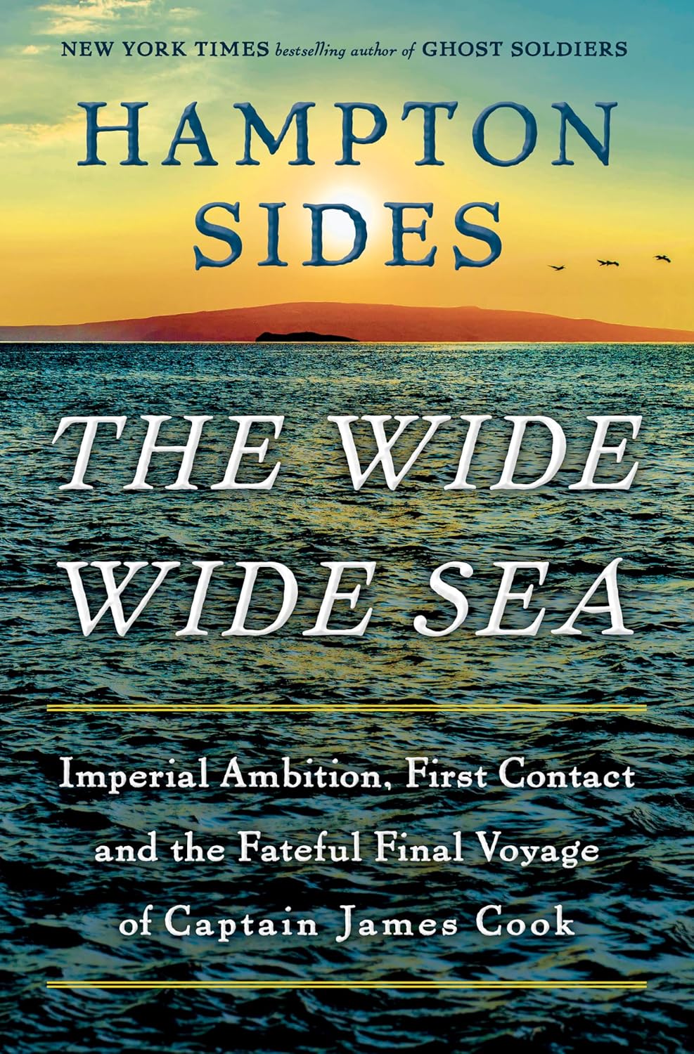 The Wide Wide Sea by Hampton Sides (Paperback)