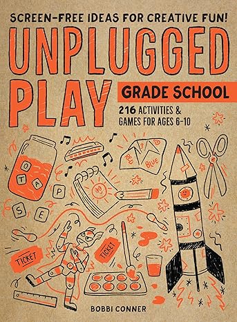 Unplugged Play Grade School by Bobbi Conner