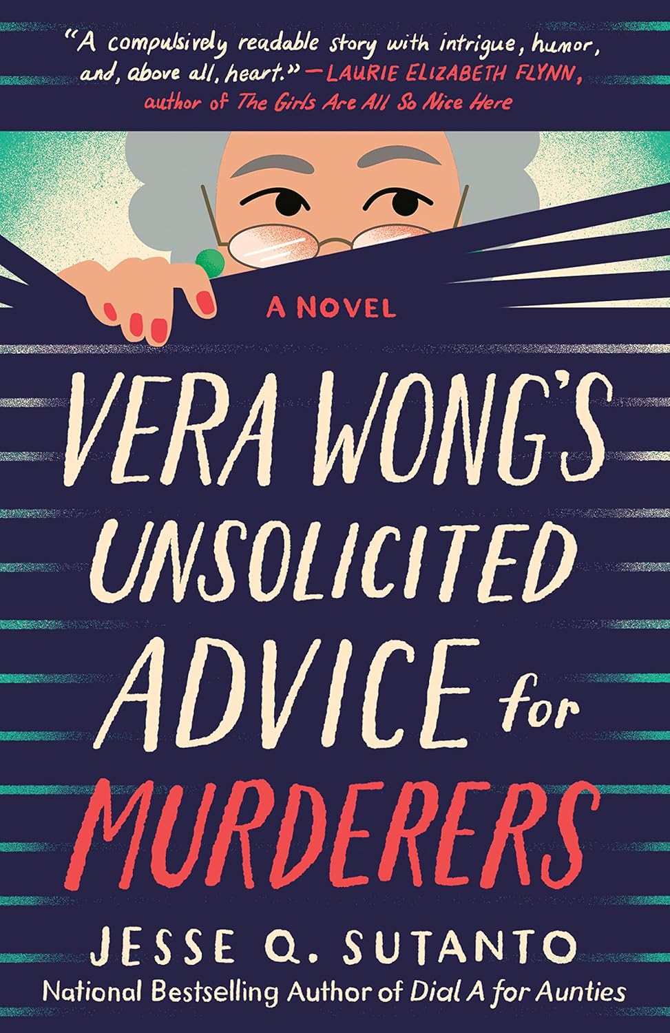 Vera Wong's Unsolicited Advice for Murderers: A Novel by Jesse Q. Sutanto