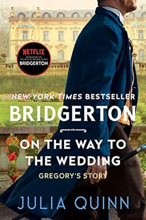 Bridgerton On The Way To The Wedding by Julia Quinn