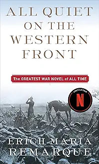 All Quiet on the Western Front by Erich Maria Remarque