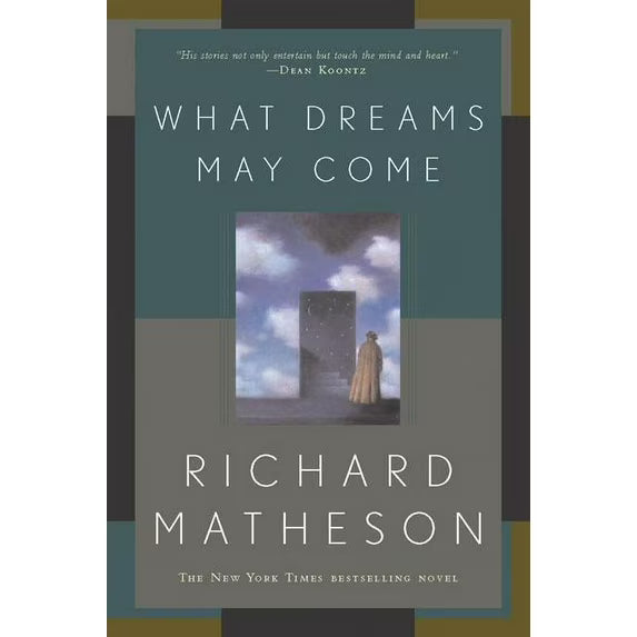 What Dreams May Come by Richard Matheson (Paperback)