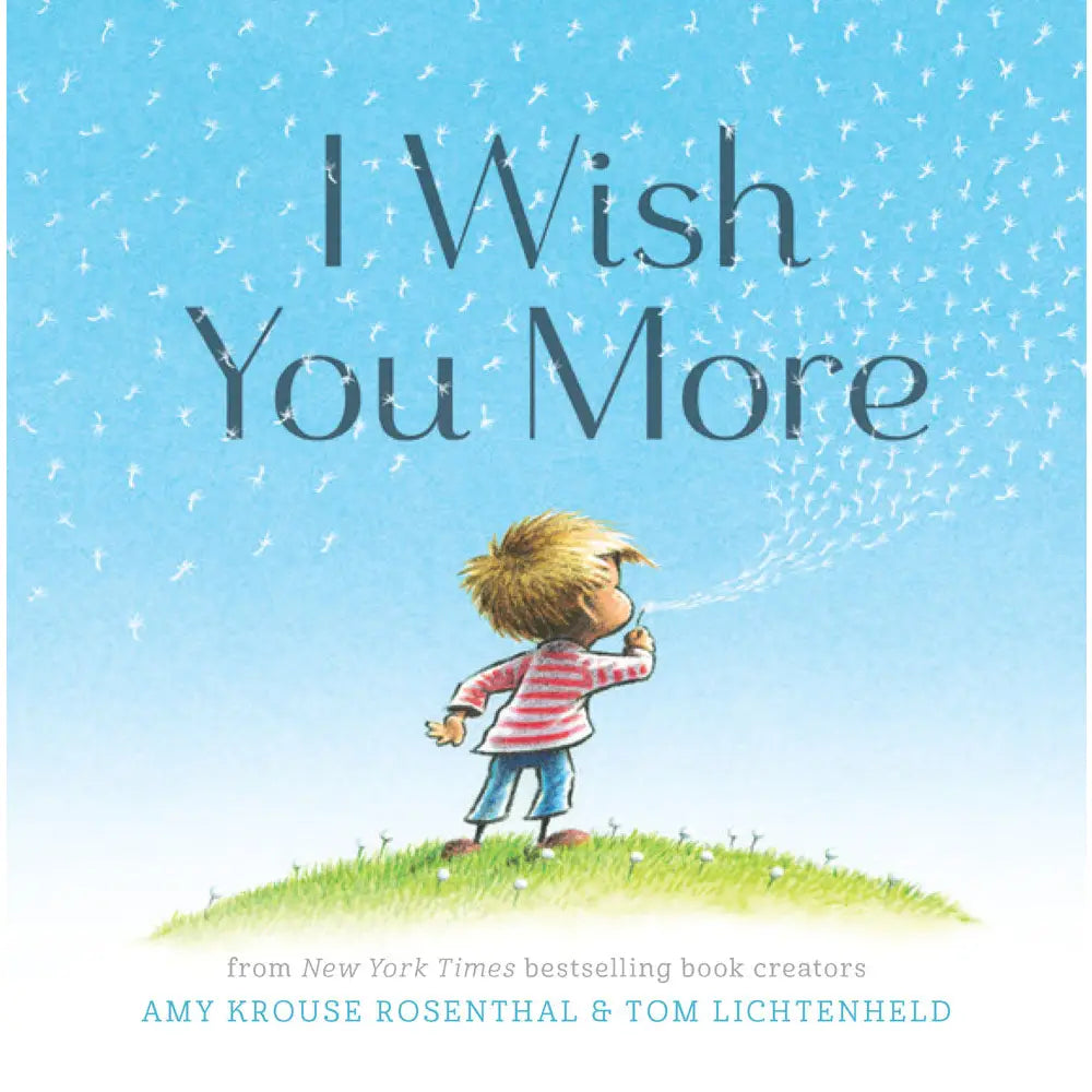 I Wish You More by Amy Krouse Rosenthal and Tom Lichtenheld