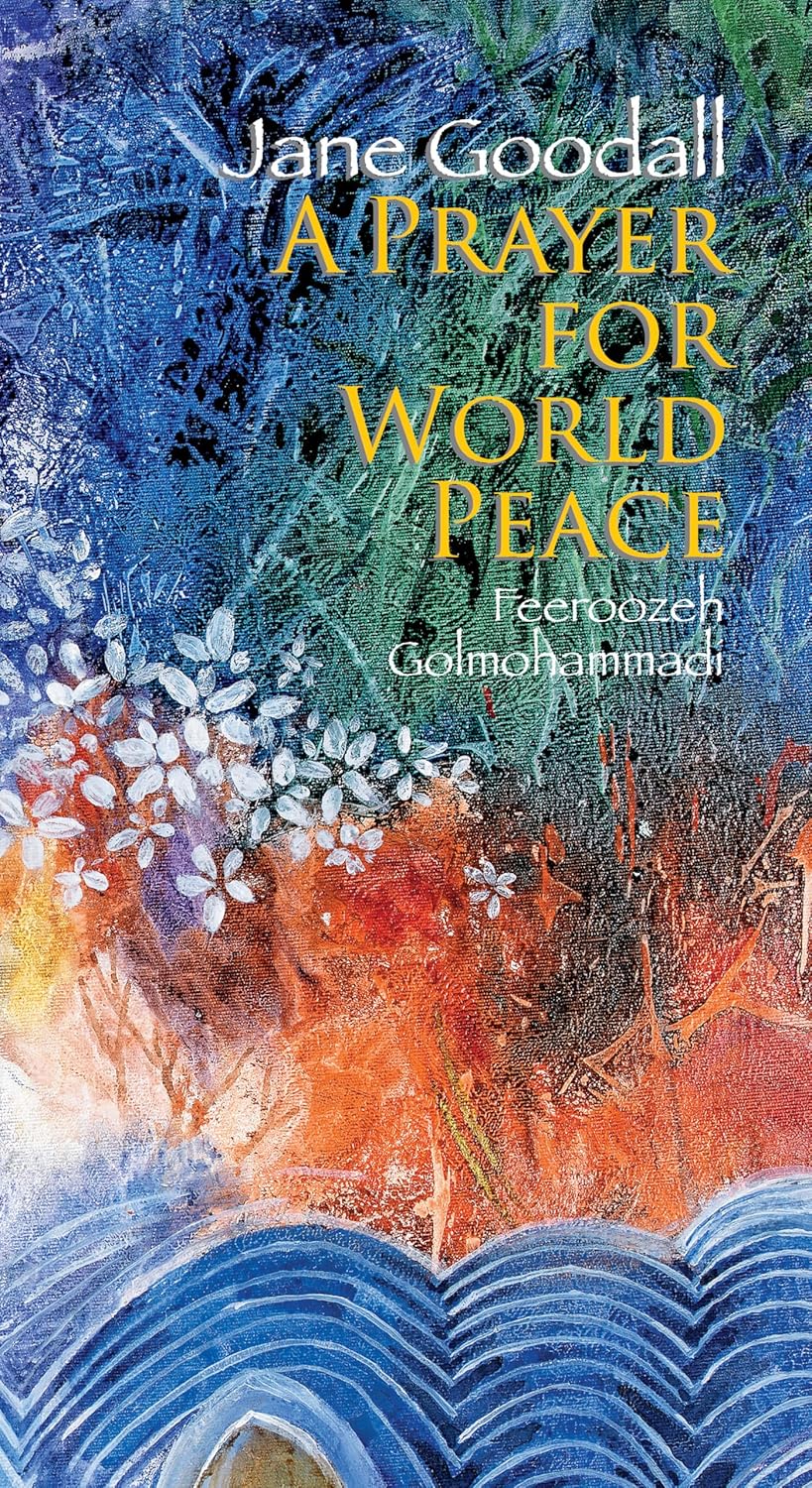 Jane Goodall A Prayer For World Peace