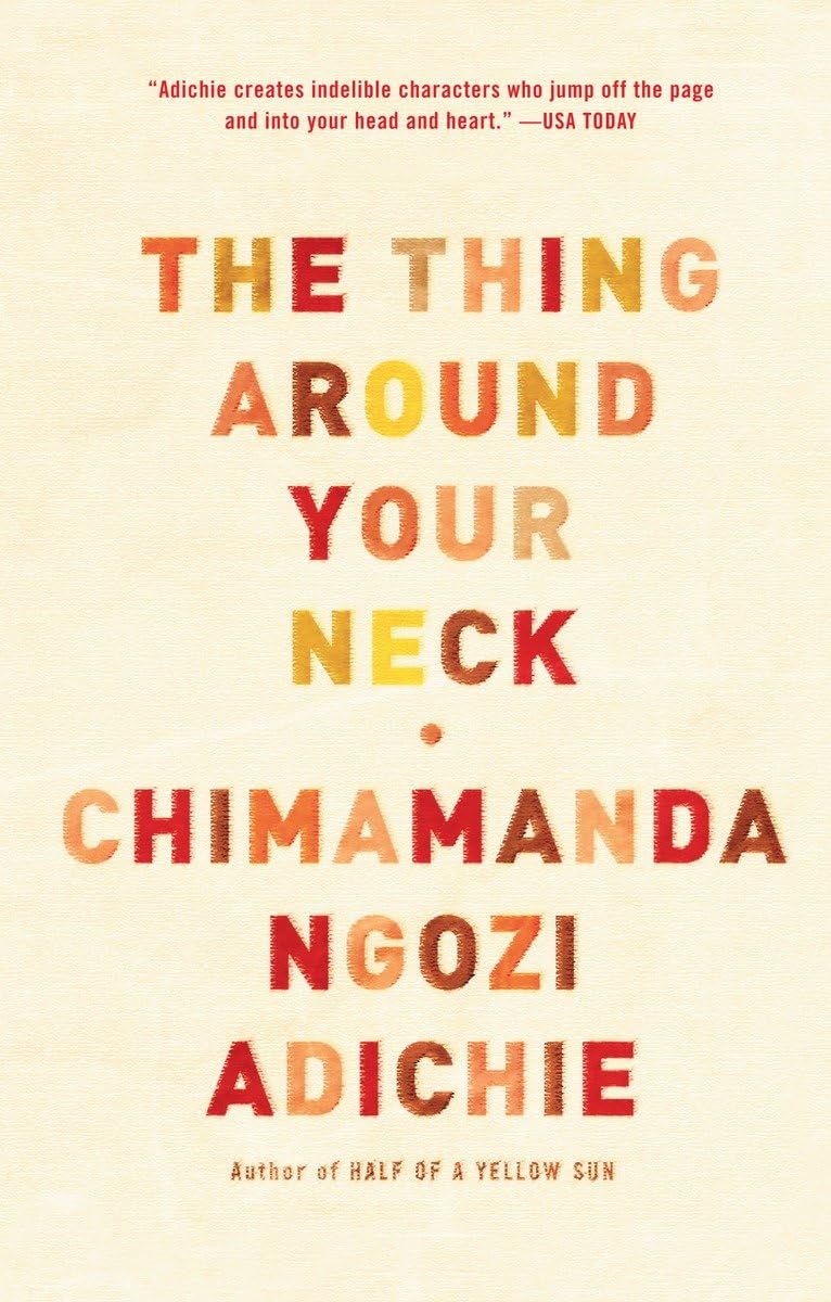 The Things Around Your Neck by Chimamanda Ngozi Adichie