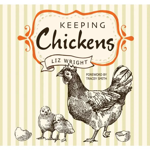 Keeping Chickens by Liz Wright