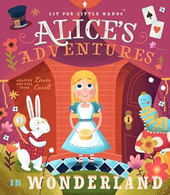 Lit for Little Hands - Alice's Adventures in Wonderland