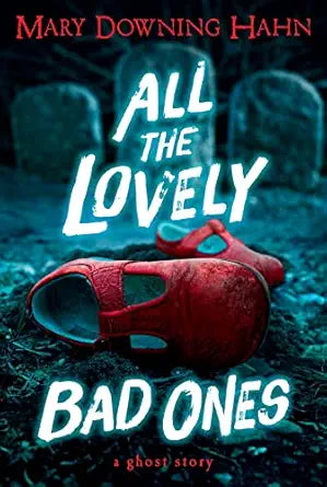 All the Lovely Bad Ones by Mary Downing Hahn