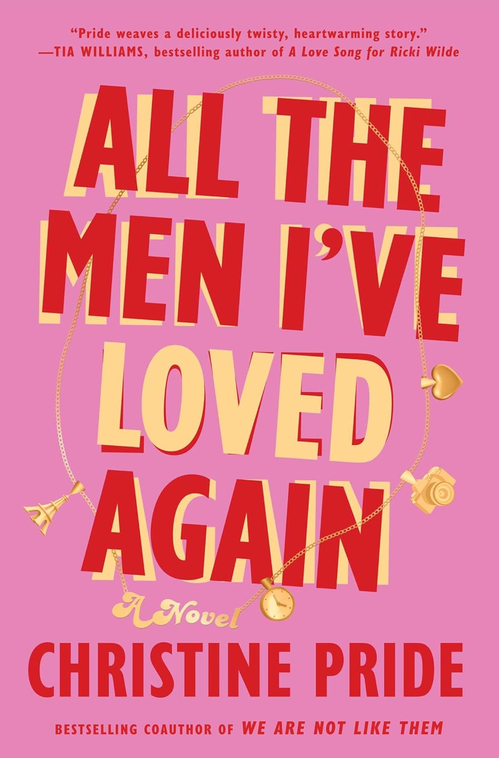 All The Men I've Loved Again by Christine Pride (Hardback)