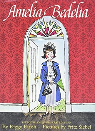 Amelia Bedelia by Peggy Parish