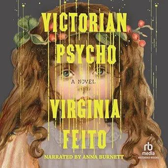 Victorian Psycho by Virginia Feito