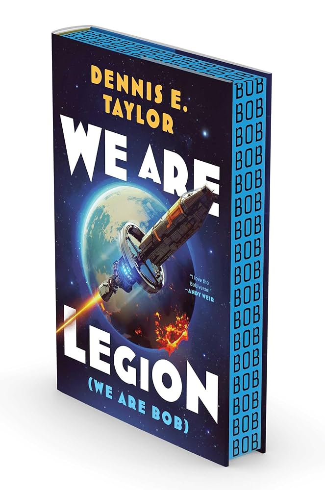 We Are Legion (We Are Bob) by Dennis E. Taylor