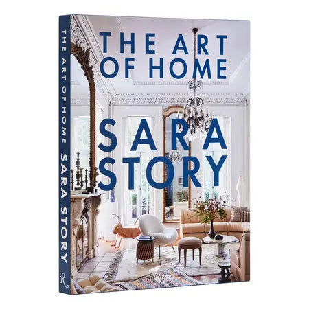 The Art of Home by Sara Story