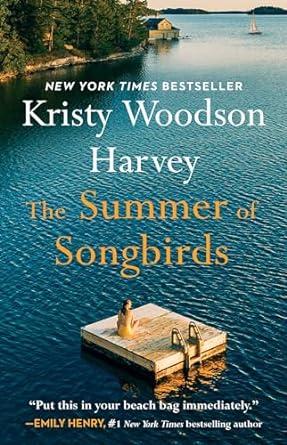 The Summer of Songbirds by Kristy Woodson Harvey