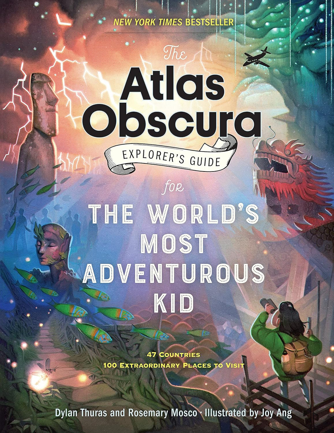 The Atlas Obscura: Explorer’s Guide for the World’s Most Adventurous Kid