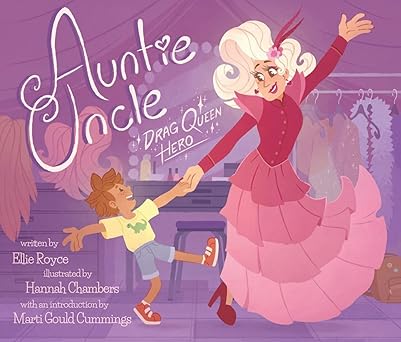 Auntie Uncle: Drag Queen Hero by Ellie Joyce