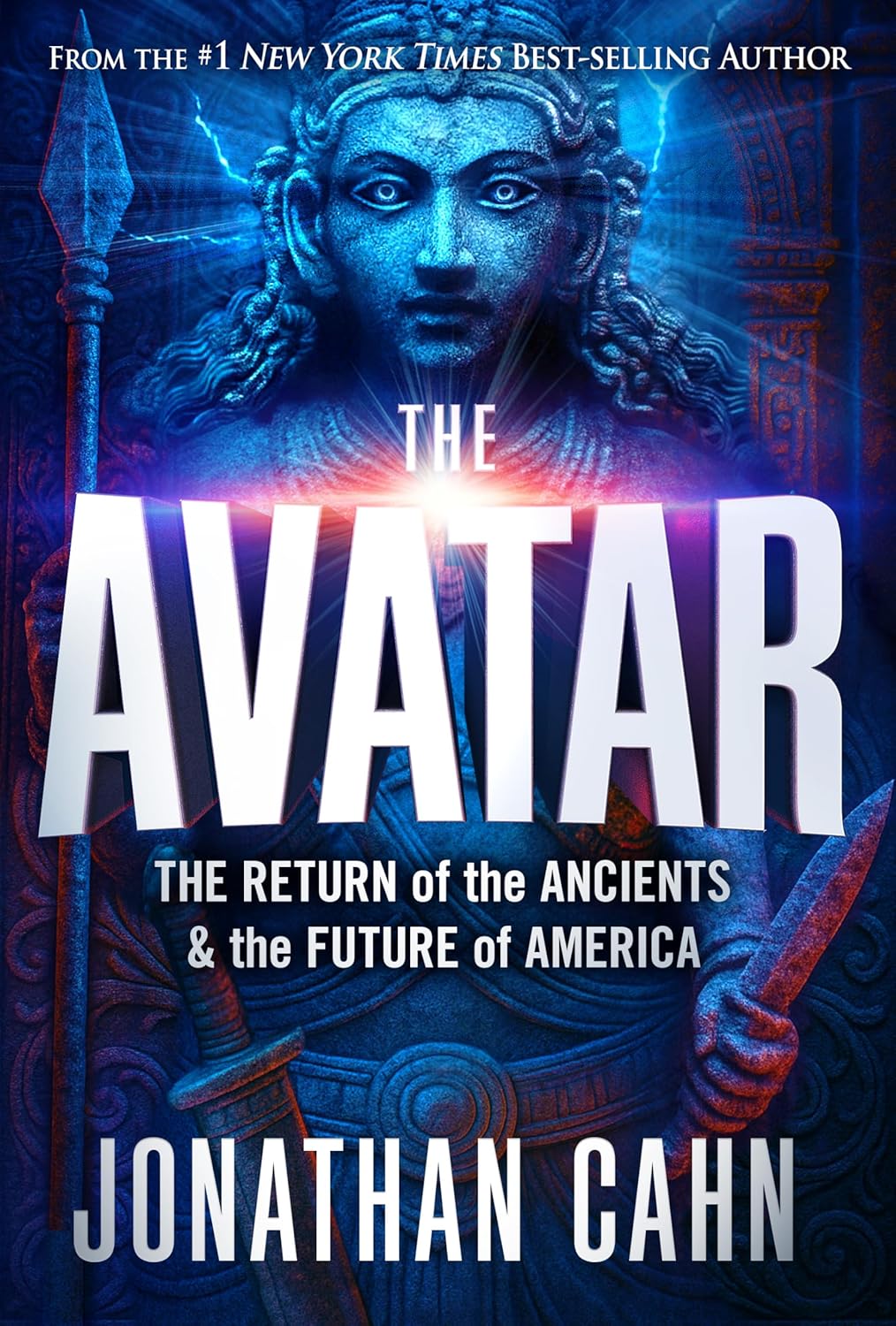 The Avatar: The Return of the Ancients & The Future of America (Hardcover) by Jonathan Cain