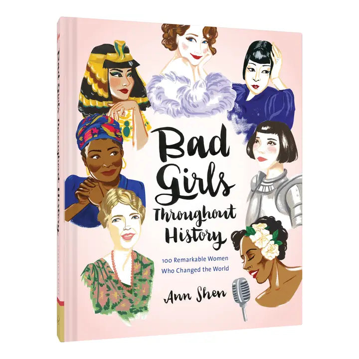 Bad Girls Throughout History by Ann Shen