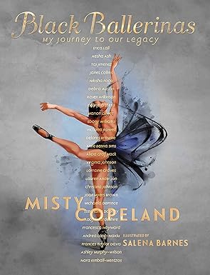 Black Ballerinas: My Journey to Our Legacy by Misty Copeland