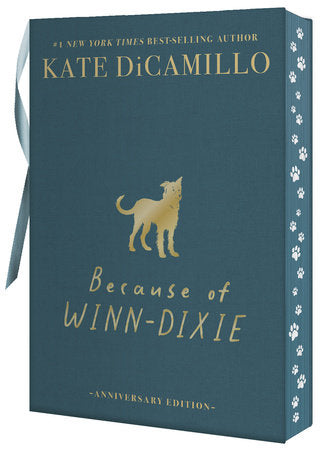 Because of Winn-Dixie (Anniversary Edition) by Kate DiCamillo