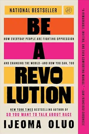 Be a Revolution by Ijeoma Oluo (paperback)