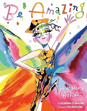 Be Amazing: A History of Pride by Desmond Is Amazing