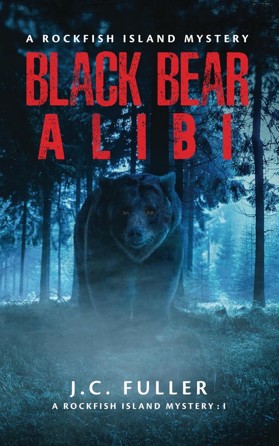 Black Bear Alibi: A Rockfish Island Mystery (Book 1) by J.C. Fuller