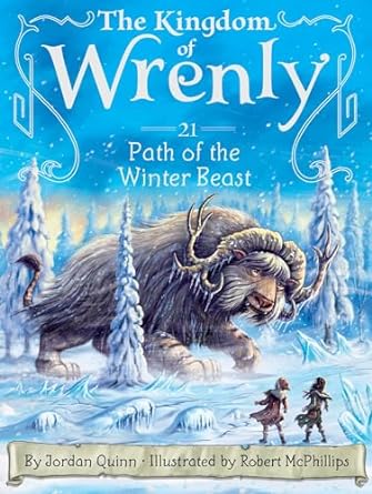 The Kingdom of Wrenly: 21 Path of the Winter Beast by Jordan Quinn
