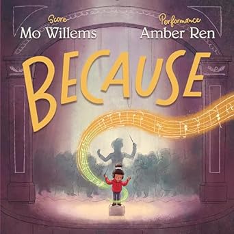 Because by Mo Willema and Amber Ren