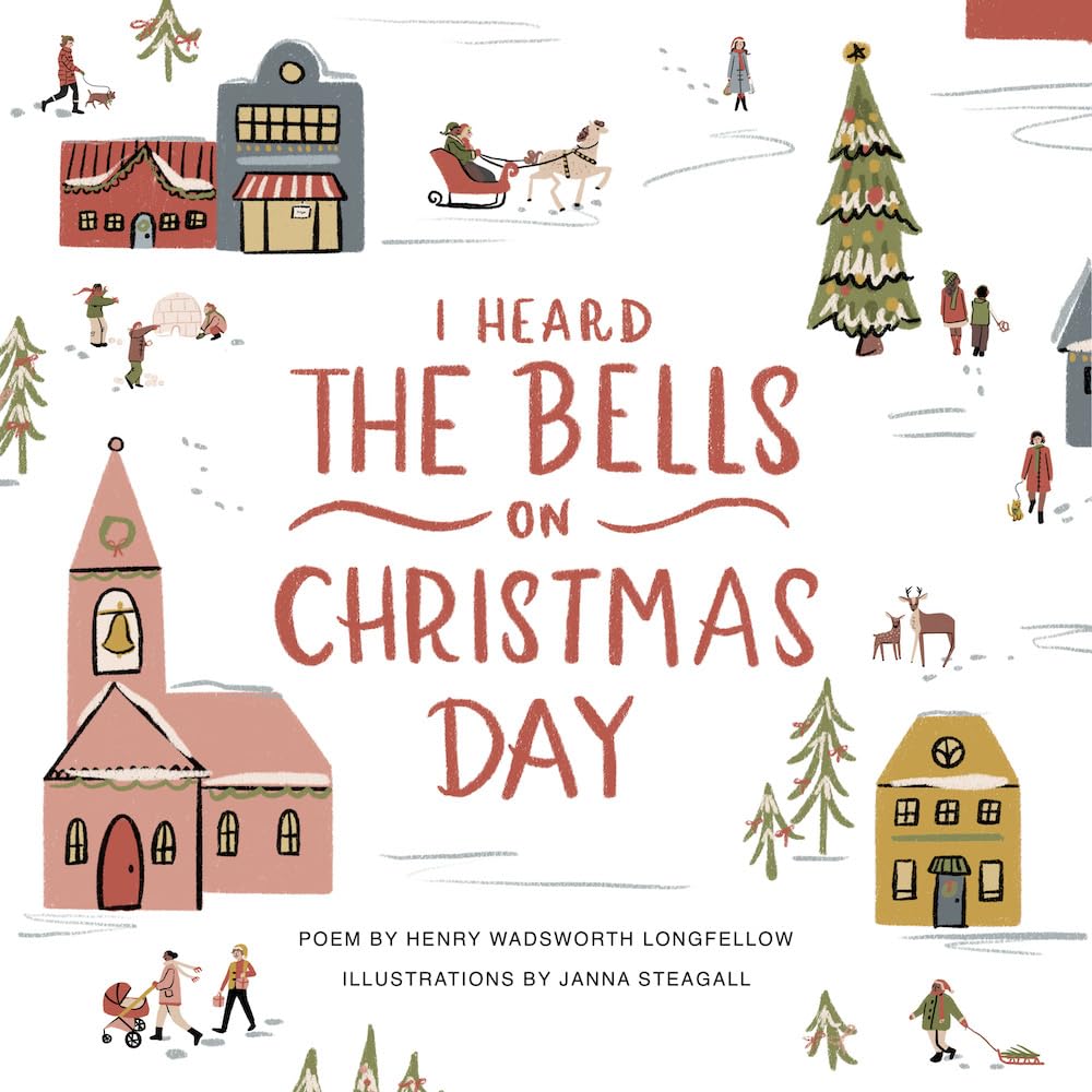 I Heard the Bells On Christmas Day by Janna Steagall and Henry Wadsworth Longfellow