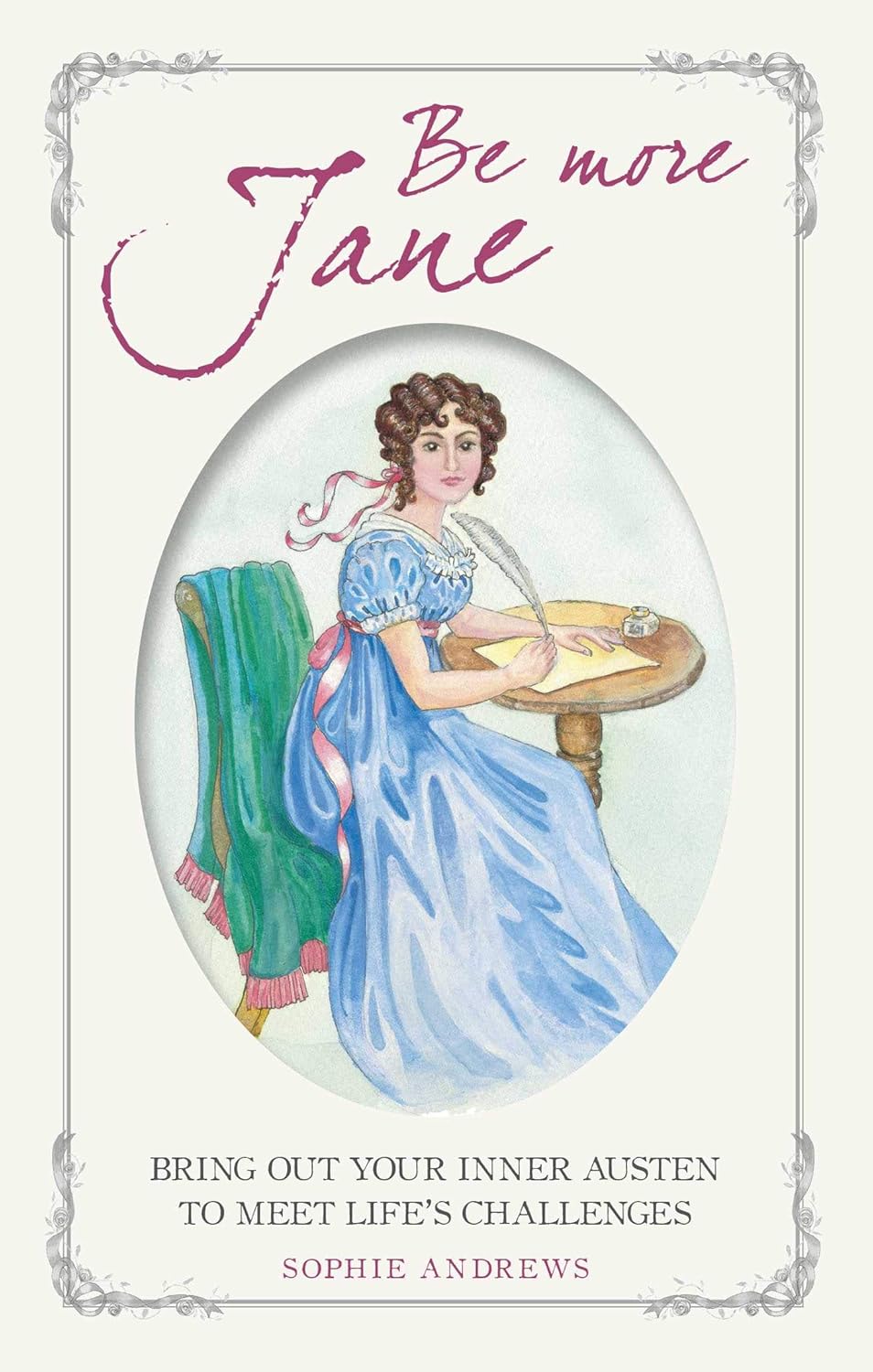 Be More Jane By Sophie Andrews