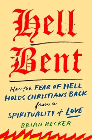 Hell Bent by Brian Recker