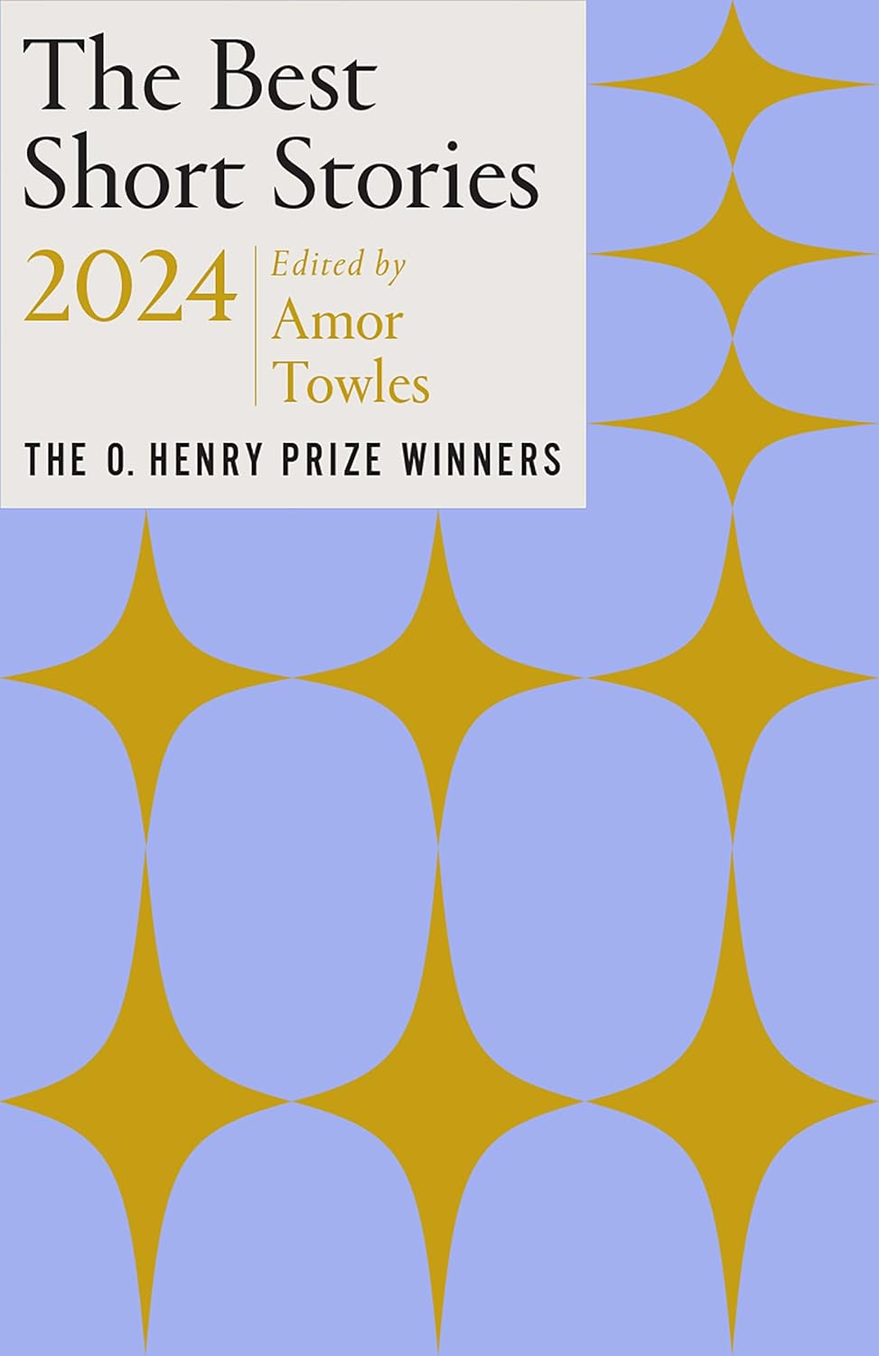 The Best Short Stories: 2024 edited by Amor Towles