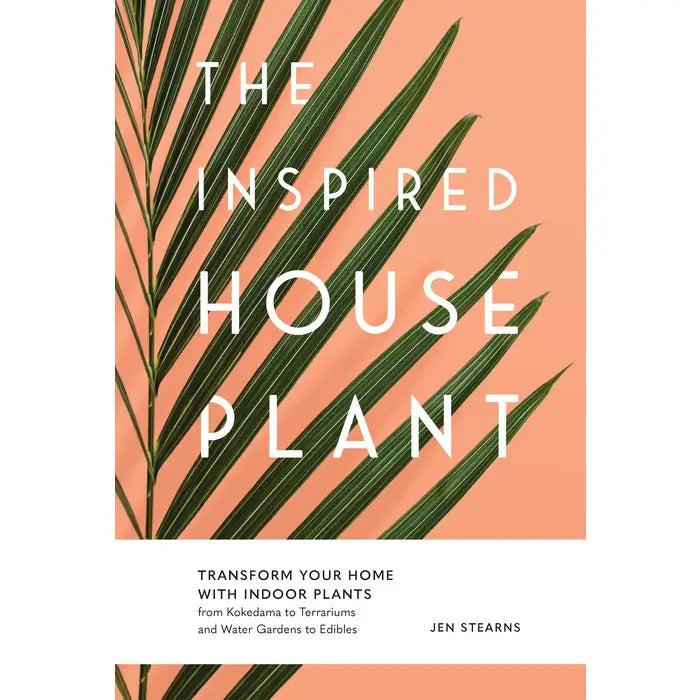 The Inspired House Plant by Jen Stearns