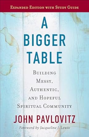 A Bigger Table by John Pavlovitz