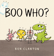 Boo Who? by Ben Clanton (board book)