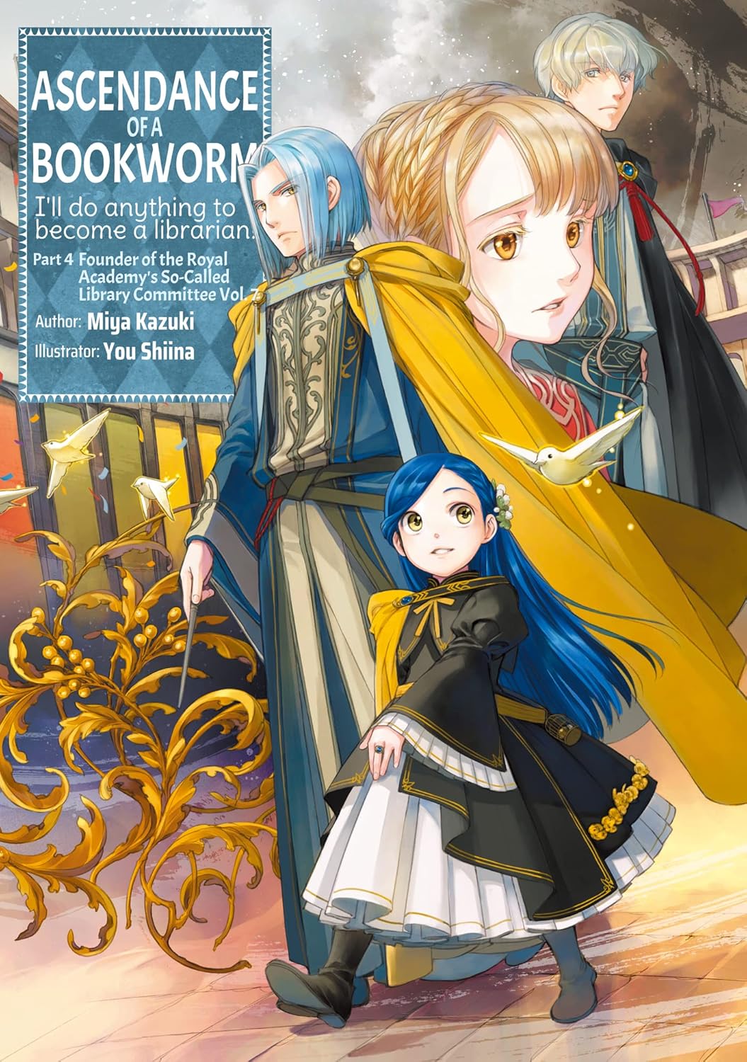 Ascendance of a Bookworm Part 4 Volume 7 by Miya Kazuki