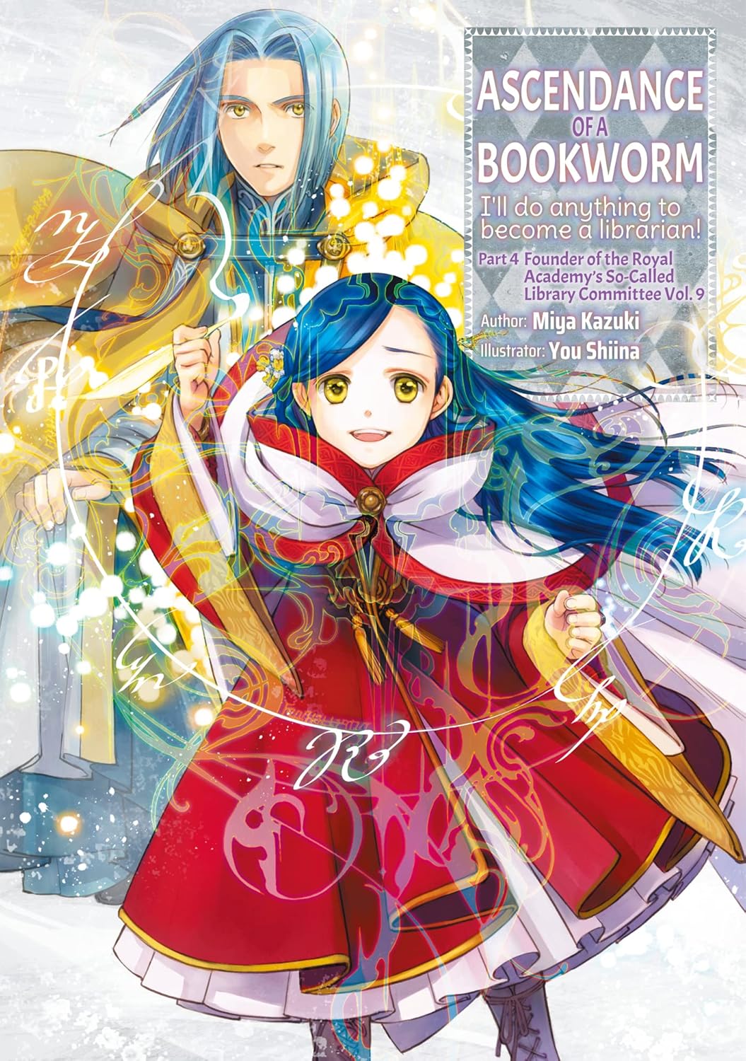Ascendance of a Bookworm Part 4 Volume 9 by Miya Kazuki