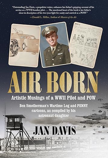 Air Born: Artistic Musings of a WWII Pilot and POW by Jan Davis