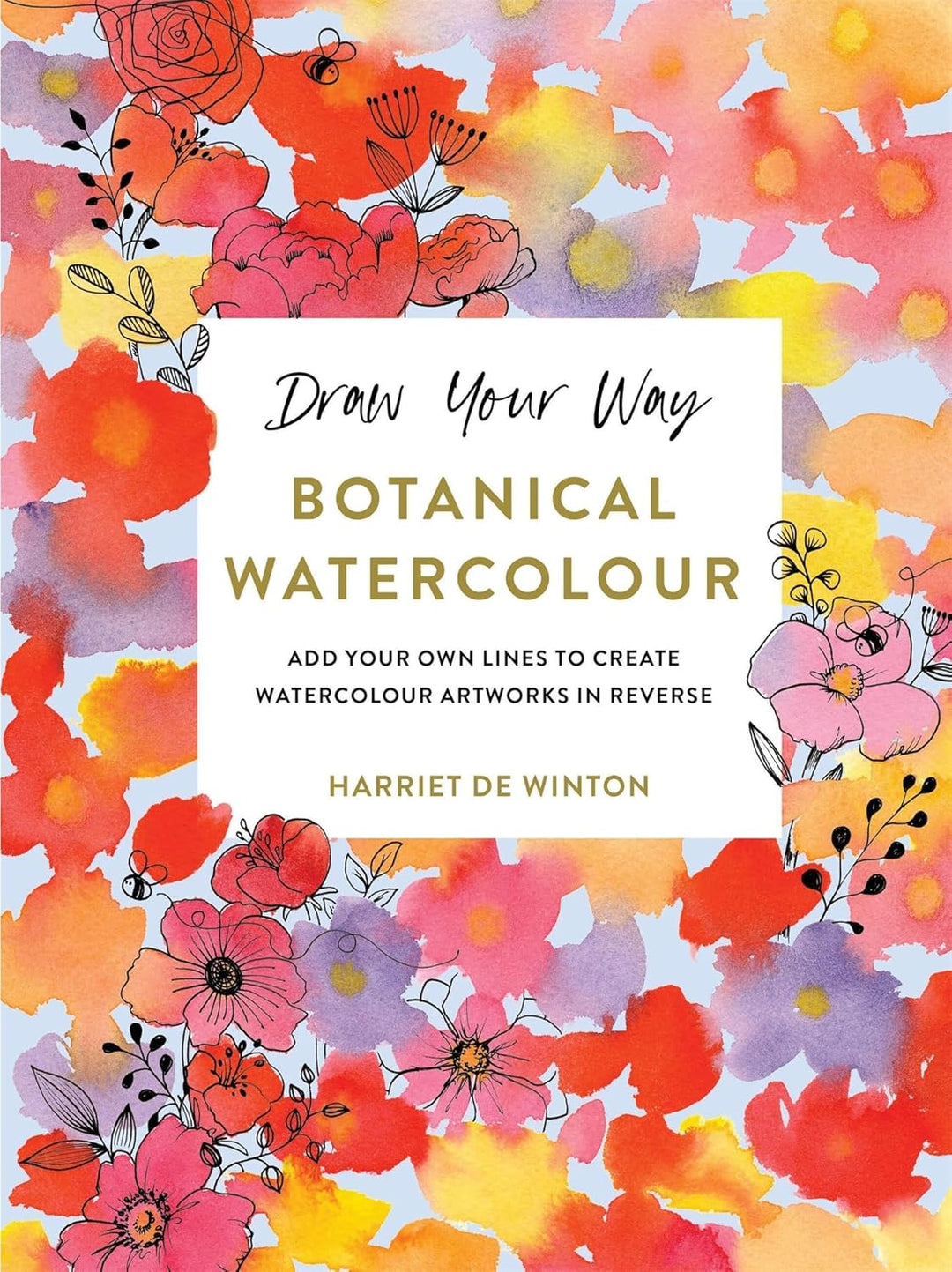 Draw Your Way: Botanical Watercolour by Harriet de Winton